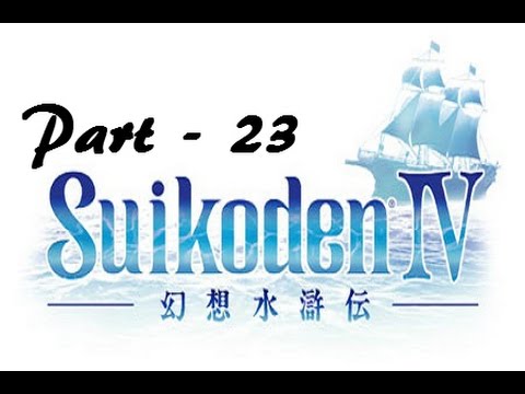 Let's Play Suikoden IV - Part 23: Yes A Ship!