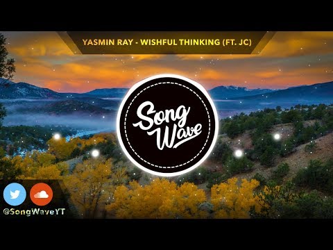 Yasmin Ray - Wishful Thinking (ft. JC)