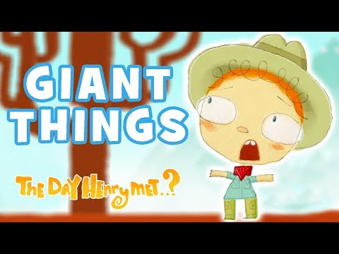 The Day Henry Met – Giant Things | Dinosaurs & Monster Trucks - Kids TV Series, Kingdom Kids Zone - The Day Henry Met