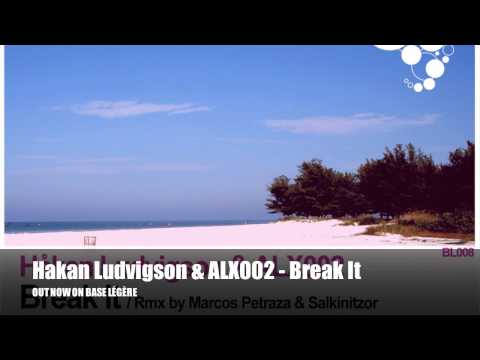 Hakan Ludvigson & ALX002 - Break It