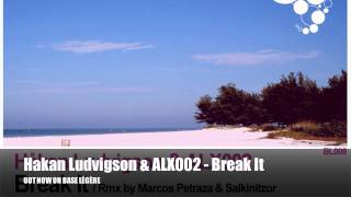 Hakan Ludvigson & ALX002 - Break It