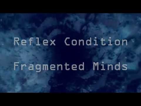 Reflex Condition - Fragmented Minds