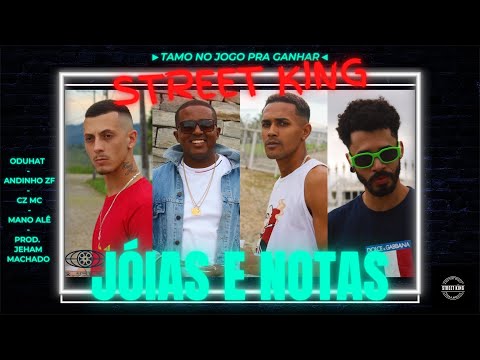 Street King - Joias e Notas |ODuHat, Andinho ZF, Cz Mc, Mano Alê (prod  Jeham Machado)💎💸