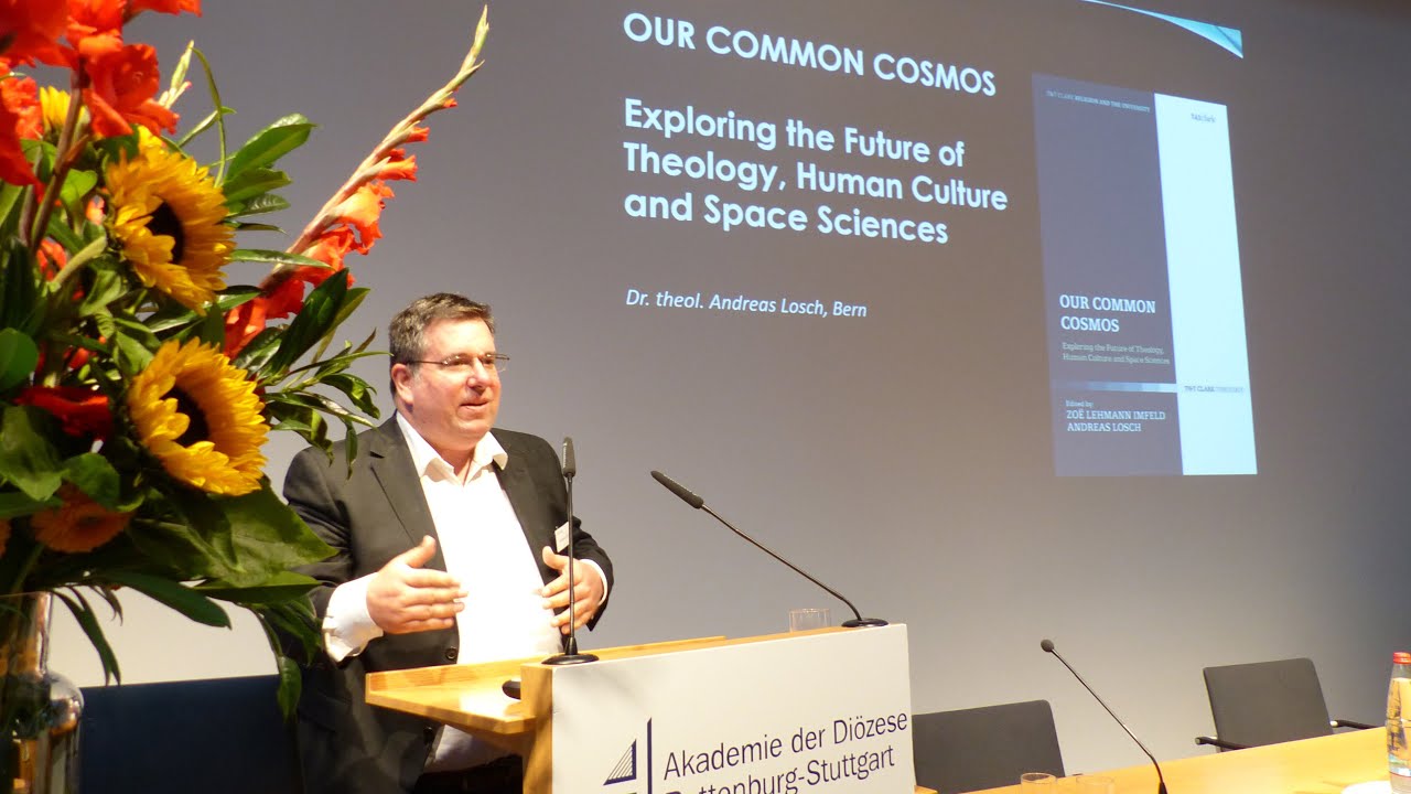 Losch: Our Common Cosmos – Exploring the Future of Theology, Human Culture and Space Science