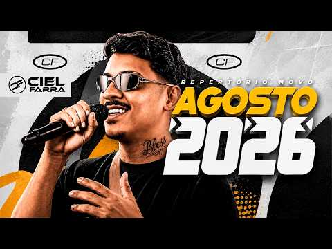 CIEL FARRA AGOSTO 2026 - REPERTÓRIO NOVO AO VIVO PRA PAREDÃO +5 MÚSICAS NOVAS EM AROAZES - PI