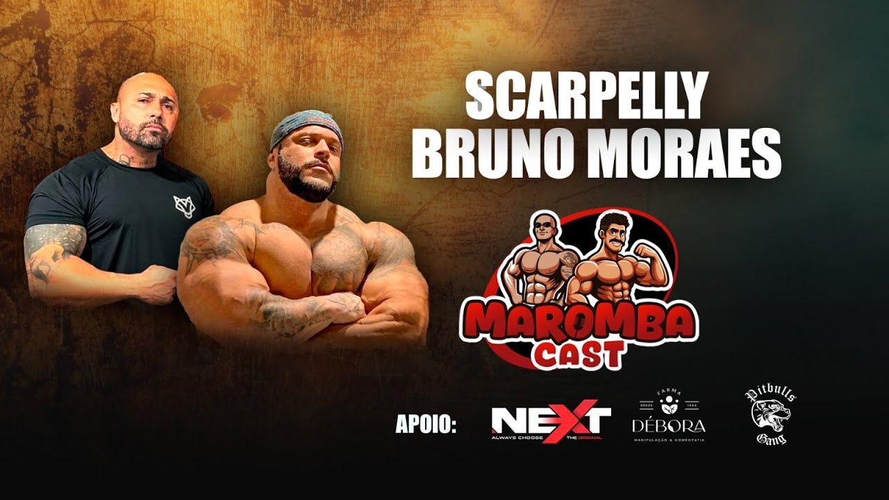 MAROMBA CAST - BRUNO MORAES E SCARPELLY - EP18