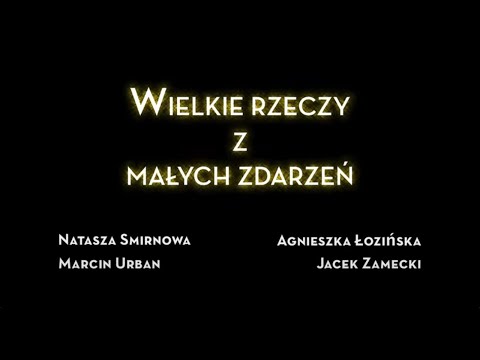 Wielkie rzeczy z małych zdarzeń - nagranie Live