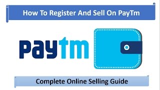 Learn How To Register And Sell Products In PayTm in Hindi