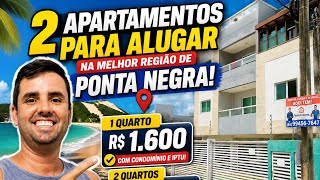 2 APARTAMENTOS para ALUGAR na Melhor Região de PONTA NEGRA NATAL | A partir de R$ 1.600