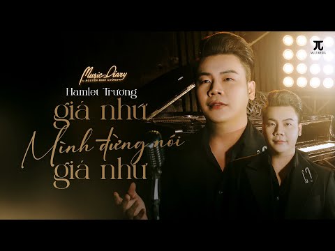 Giá như mình đừng nói giá như - Hamlet Trương