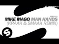 Mike Mago - Man Hands (Kraak & Smaak Remix ...