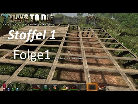 7 Days to Die #1 - Aller Anfang ist schwer [Staffel 1] [Let's Play]