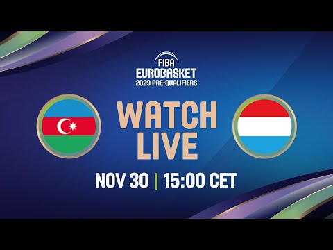 Azerbaijan v Luxembourg | Full Basketball Game | FIBA EuroBasket 2029 Pre-Qualifiers