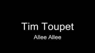Tim Toupet - Allee Allee