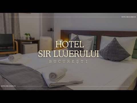 HOTEL SIR LUJERULUI BUCURESTI, OFERTE CAZARE HOTEL SIR LUJERULUI BUCURESTI
