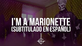 Ghost - I&#39;m A Marionette (Subtitulado en Español)