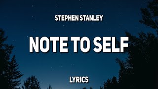 Stephen Stanley - Note to Self (Lyrics)
