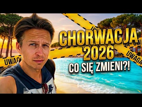 Chorwacja 2026: drożej, trudniej, inaczej. 7 zmian, które Cię zaskoczą