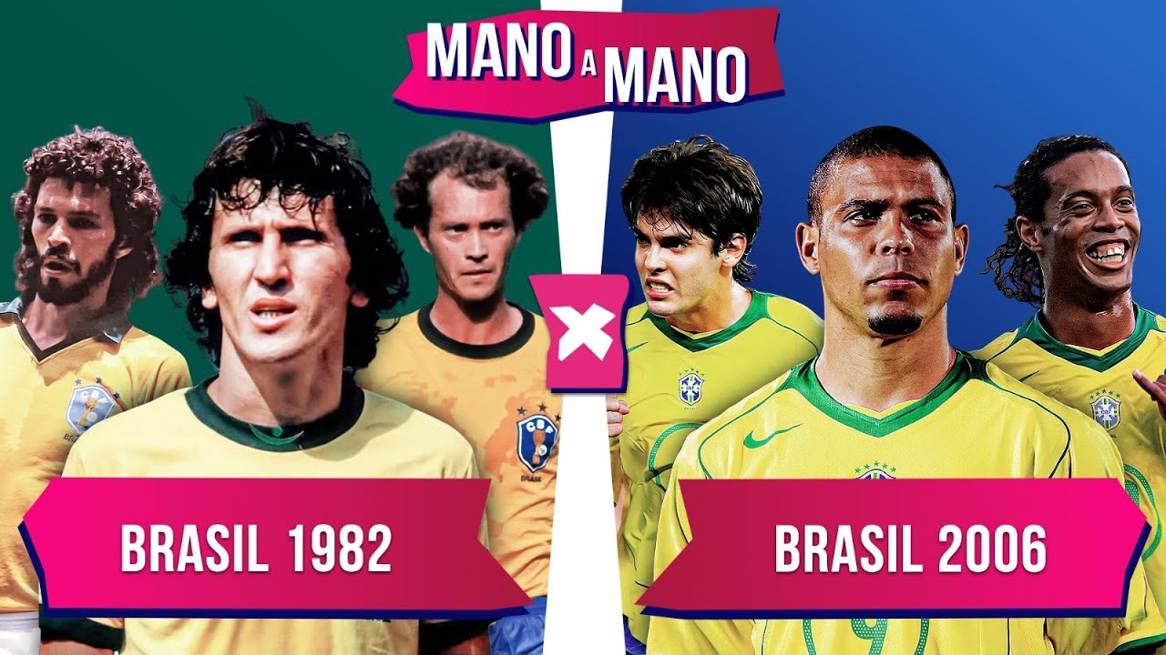 BRASIL DE 1982 X BRASIL DE 2006: QUAL SELEÇÃO BRASILEIRA É MELHOR? | MANO A MANO
