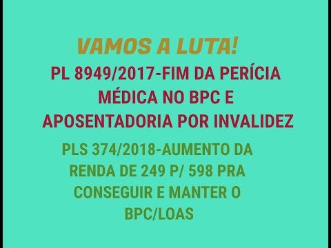 PL8949 e PLS 374 se aprovado poderá mudar A VIDA DE APOSENTADOS POR INVALIDEZ E BENEFICIÁRIOS DO BPC