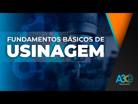 Aula 1 - Fundamentos Básicos de Usinagem