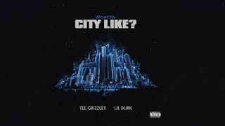 Tee Grizzley &amp; Lil Durk - WhatYo City Like [Official Audio]