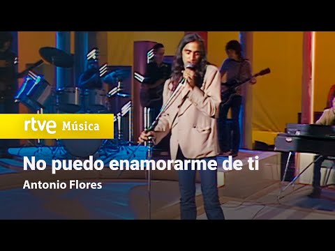 Antonio Flores - "No puedo enamorarme de ti" (Esta Noche - 1982) HD