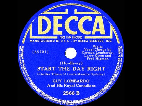 1939 Guy Lombardo - (Ho-dle-ay) Start The Day Right (Lombardo Trio, vocal)