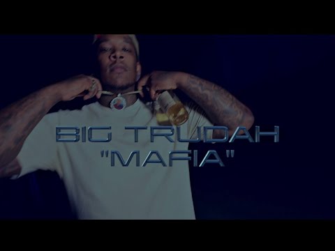 BIG TRUDAH - "MAFIA" (OFFICIAL MUSIC VIDEO)
