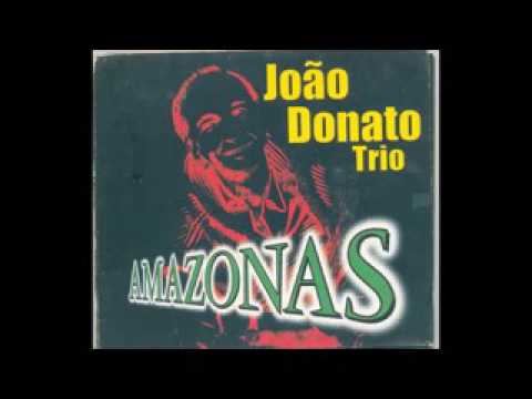 João Donato - Amazonas - 2000 - Full Album