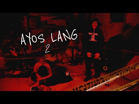 OLG Zak - AYOS LANG 2 (Official Music Video)