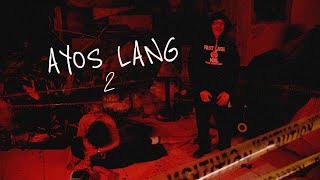 OLG Zak - AYOS LANG 2 (Official Music Video)