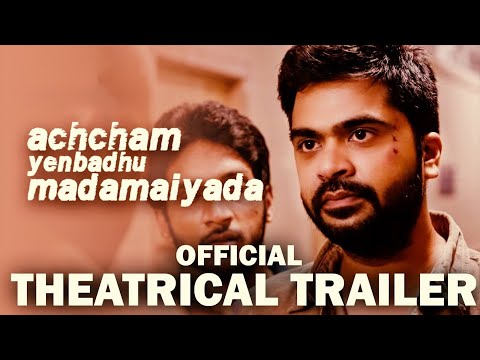 Achcham Yenbadhu Madamaiyada - Official Theatrical Trailer | A R Rahman | STR | Gautham Menon