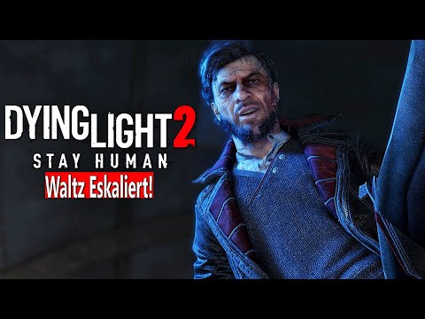 DYING LIGHT 2 STAY HUMAN UNCUT - SCHARFSCHÜTZE aus dem HINTERHALT - Die SUCHE nach WALTZ