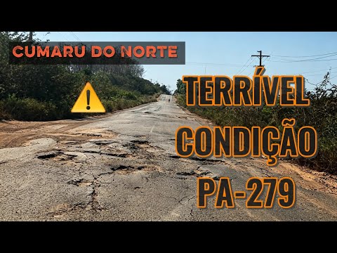 PA-279 ÚNICA VIA DE ACESSO A CUMARU DO NORTE EP.135/2026
