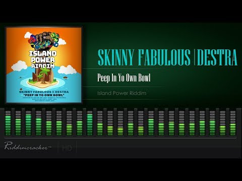Skinny Fabulous x Destra - Peep In Yo Own Bowl (Island Power Riddim) [Soca 2020] [HD]
