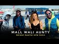 Mall Wali Aunty Emiway Bantai New Song 2019