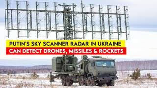 This Russia’s Radars Can Detect Fighter Jets, UAVs, and Projectiles Upto 500 Km in Ukraine
