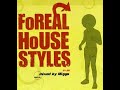 FoReal House Styles 01 05 Mixed By Miggs