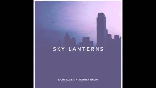 Sky Lanterns (Feat. Marissa Jerome) - Social Club