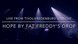 Fat Freddy&#39;s Drop Feat. Louis Baker - Hope | Live from Tivolivredenburg Utrecht | 2023