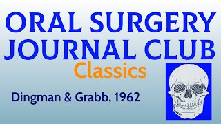 Oral Surgery Journal Club: Classics: Dingman and Grabb Mandibular Nerve and Mandible