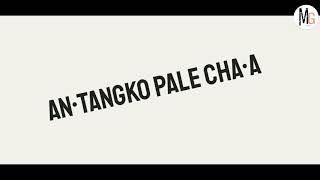 An•tangko Pale Cha•a
