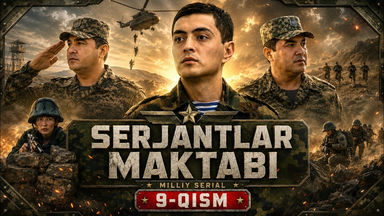 SERJANTLAR MAKTABI 9-qism (Milliy serial) || СEРЖАНТЛАР МАКТАБИ 9 қисм (Миллий сериал)