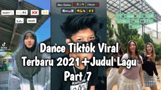 Download lagu Dance Tiktok Viral Terbaru 2021 Judul Lagu|Part 7 mp3