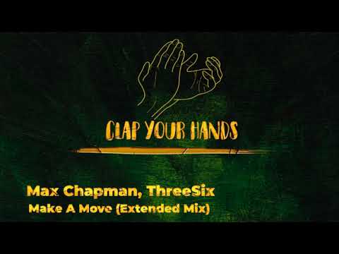 Max Chapman, ThreeSix - Make A Move (Extended Mix)