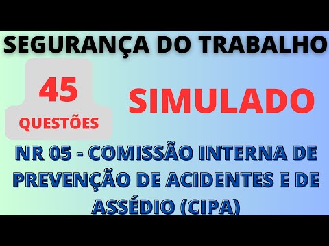 Simulado da NR-5 - Comissão Interna de Prevenção de Acidentes e Assédio (CIPA)