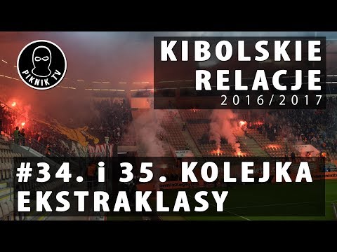 KIBOLSKIE RELACJE | 34. i 35. kolejka ekstraklasy (2016-2017) | PiknikTV