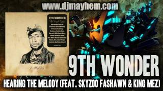 9th Wonder - Hearing The Melody (Feat. Skyzoo, Fashawn &amp; King Mez) (2011)