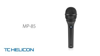 Superb Vocals with the New MP85